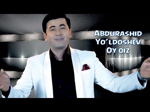 Abdurashid Yo'ldoshev - Oy qiz (Official Hd Clip)  2015