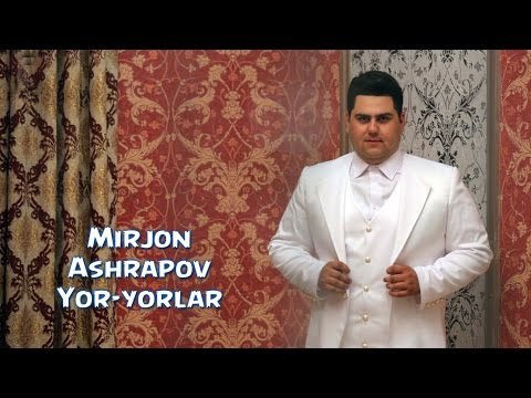Mirjon Ashrapov - Yor-yorlar (Offcial Hd Clip) 2015