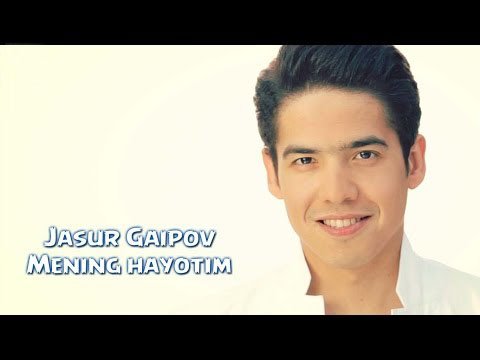 Jasur Gaipov - Mening hayotim (Official Hd Clip) | 2015