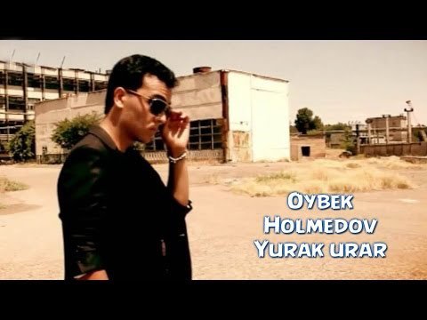 Oybek Holmedov - Yurak urar (Official Hd Clip) | 2015