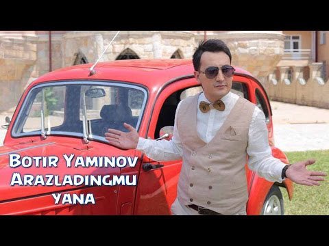 Botir Yaminov - Arazladingmu yana (Official Hd clip) | 2015