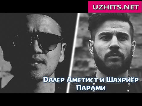 Daler Ametist ft Shahriyor - Parami (Official Hd Clip) | 2015