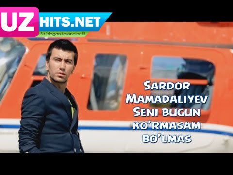 Sardor Mamadaliev - Seni Bugun Ko'rmasam Bo'lmas (Official HD Video) | 2015