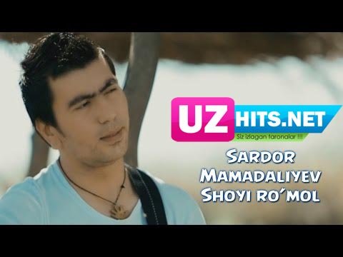Sardor Mamadaliyev - Shoyi ro'mol (Official HD Clip) | 2015