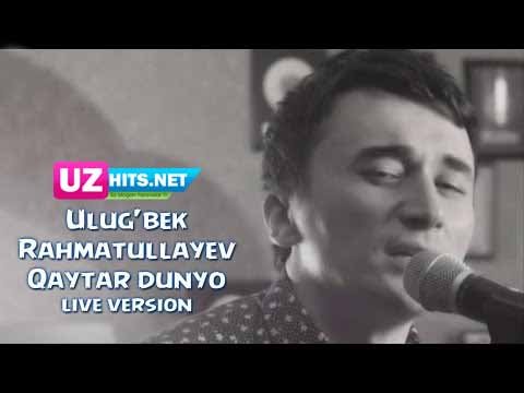 Ulug'bek Rahmatullayev - Qaytar dunyo (Official HD Video)