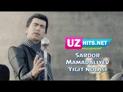 Sardor Mamadaliyev - Yigit nolasi (Official HD Video)