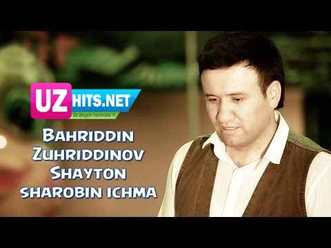 Bahriddin Zuhriddinov - Shayton Sharobin Ichma (Official HD Video)