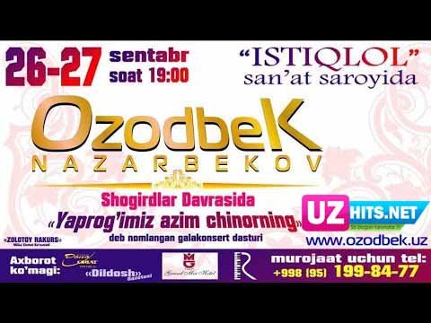 Ozodbek Nazarbekov - Yaprog'imiz azim chinorning (Shogirdlar davrasidagi konsert 2015) 2-qism