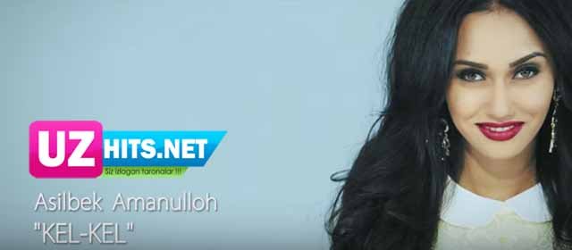 Asilbek Amanulloh - Kel Kel (Official HD Video)