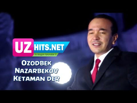Ozodbek Nazarbekov - Ketaman der (Official Hd Clip)