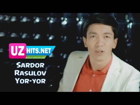 Sardor Rasulov - Yor-yor (Official HD Clip).mp4