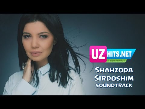 Shahzoda - Sirdoshim (Soundtrack Baron filmiga) (HD Video)