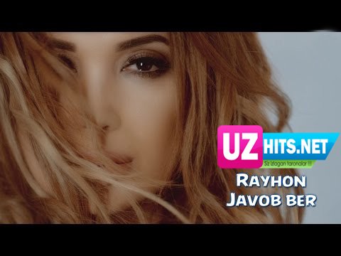 Rayhon - Javob Ber (Official HD Video)
