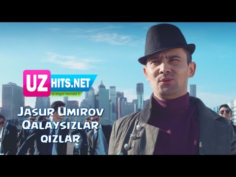Jasur Umirov - Qalaysizlar qizlar (Official HD Clip)