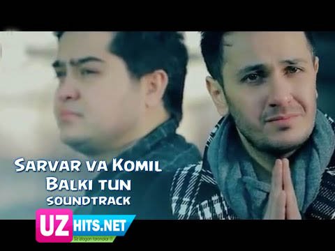 Sarvar va Komil - Balki tun (Soundtrack) (HD Video)