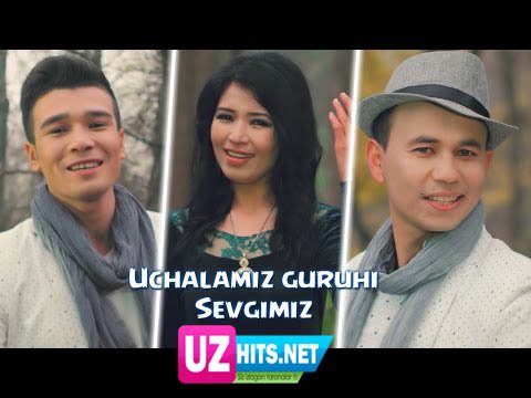 Uchalamiz Guruhi - Sevgimiz (HD Video)