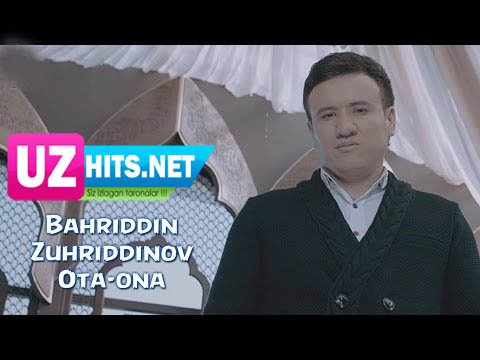 Bahriddin Zuhriddinov - Ota ona (HD Video)