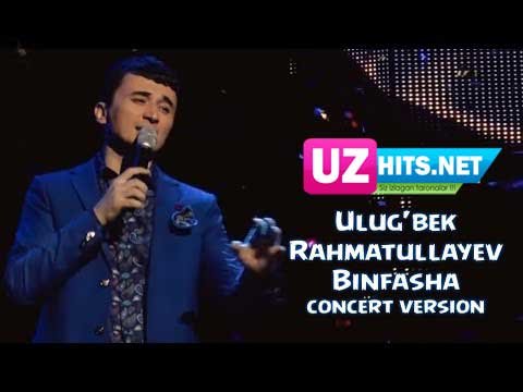 Ulug'bek Rahmatullayev - Binfasha (concert version) (HD Video)