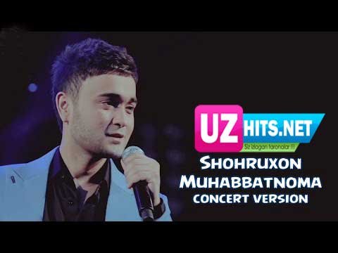 Shohruhxon - Muhabbatnoma (HD Video)  (concert version)