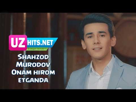 Shahzod Murodov - Onam hirom etganda (HD Video)