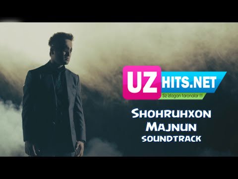 Shohruhxon - Majnun (HD Video) (Soundtrack)