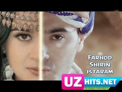 Farhod va Shirin - Istaram (Official HD Clip)