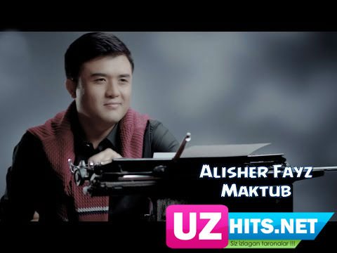 Alisher Fayz - Maktub (HD Video)