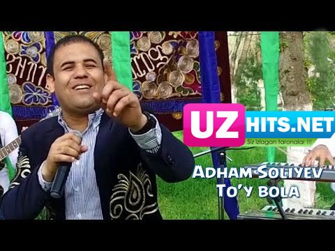 Adham Soliyev - To'y bola (HD Video)