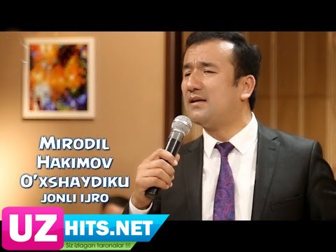 Mirodil Hakimov - O'xshaydiku (HD Video)