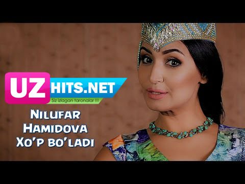 Nilufar Hamidova - Xo'p bo'ladi (HD Video)