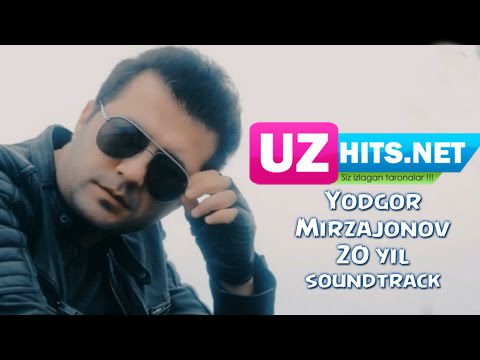 Yodgor Mirzajonov - 20 yil (HD Video) (Soundtrack)