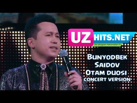Bunyodbek Saidov - Otam duosi (concert version)