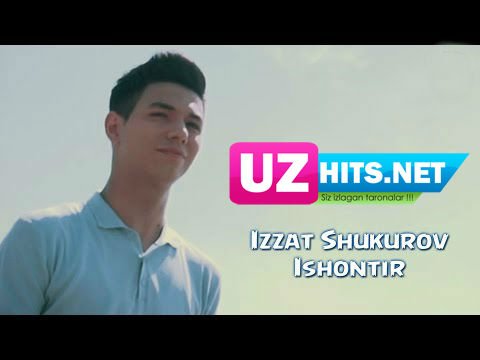 Izzat Shukurov - Ishontir (HD Video)