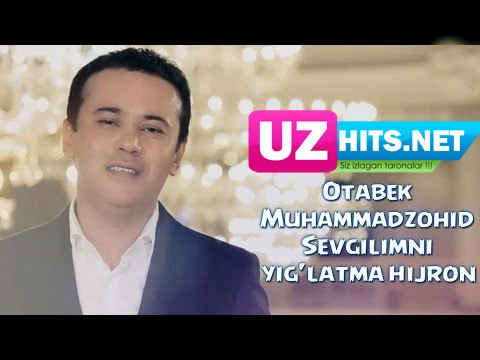 Otabek Muhammadzohid - Sevgilimni yig'latma hijron (HD) (Video)