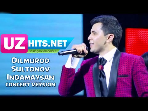 Dilmurod Sultonov - Indamaysan (concert version) (HD Video)