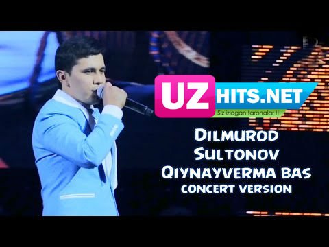 Dilmurod Sultonov - Qiynayverma bas (concert version) (HD Video)