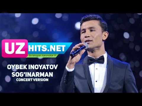 Oybek Inoyatov - Sog'inarman (concert version) (HD Clip)