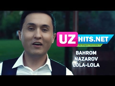 Bahrom Nazarov - Lola Lola (HD Video)
