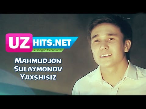 Mahmudjon Sulaymonov - Yaxshisiz (HD Clip)