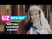 Maftuna G'afurova - Ayrilmay (HD Clip)