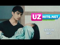 Ixtiyor - Kel (HD Clip)