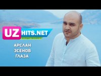 Arslan Esenov - Глаза (HD Clip) (2017)
