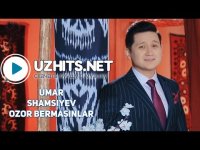 Umar Shamsiyev - Ozor bermasinlar (HD Clip) (2017)