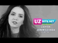 Zahida - Jonim azobda (soundtrack) (HD Video) (2017)
