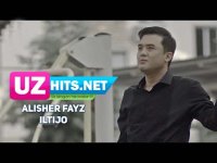 Alisher Fayz - Iltijo (HD Clip) (2017)