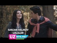 Sanjar Halikov - Lolalar (HD Clip) (2017)