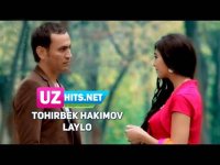 Tohirbek Hakimov - Laylo (HD Clip)