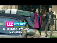 Dilmurod Sultonov - Mashinam (HD Clip)