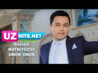 Rashid Matniyozov - Omon-omon (HD Clip)