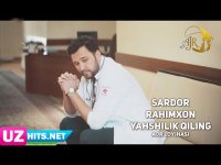 Sardor Rahimxon - Yahshilik qiling (AJR loyihasi) (HD Clip)